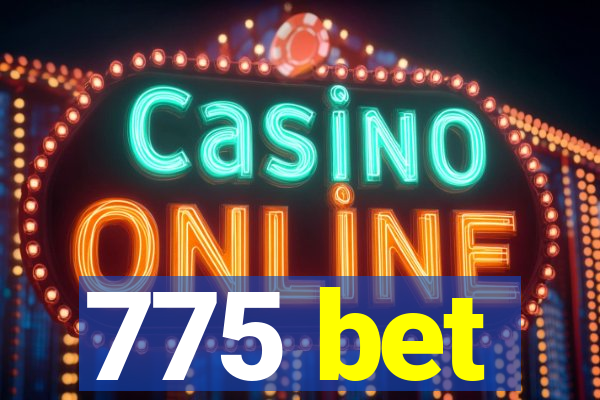 775 bet